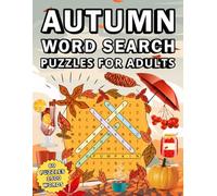 Autumn Word Search Puzzles For Adults: Word Searches for adults with Easy to Read Print | 8.5x11 inches | 60 Puzzles with Solutions |1500 Words Gift for Vacations, Holidays and Free Times