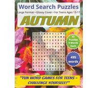 Autumn: Word Search Puzzles | For Teens Ages 13-17: Engaging Word Games to Boost Vocabulary, Memory and Logic - Perfect for Travel, Breaks & Relaxing Moments