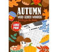Autumn Word Search Wonders: 100 Word Search Crossword Puzzles with Large Print for Adults and Seniors, Holiday, Fall, Christmas, Great for Relaxation and Memory