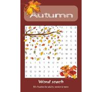 Autumn Word Search: Word Searches with Easy to Read Print about Autumn, Cozy Fall, Harvest Season and More | 6x9 inches, 110 pages | 50+ ... Holidays and Free Time (Word search serie)