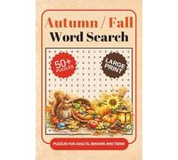 Autumn Word Searches: An Autumn Themed Word Find Puzzle Book For Adults, Seniors And Teens In Large Print (Seasonal Word Searches)