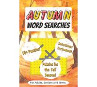 Autumn Word Searches: Cozy Fall Fun with Pumpkins, Leaves, Cider & More! | 6x9 inches, 110 pages | 50+ Puzzles | Perfect for Holidays, Relaxing Evenings & Free Times