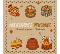 Autunno Hygge: rilassati e colora l'autunno