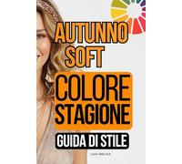 Autunno Soft Stagione di Colore: Guida di Stile della Palette di Colori
