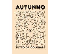 AUTUNNO: TUTTO DA COLORARE