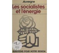 Auvergne Les Socialistes Et Lénergie (ebook)