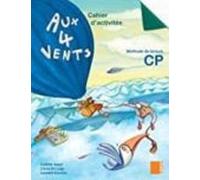 Aux 4 Vents Cp : Cahier D Activités