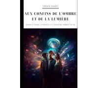 Aux Confins de l'Ombre et de la Lumière