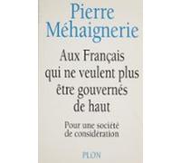Aux Français Qui Ne Veulent Plus Être Gouvernés De Haut (ebook)