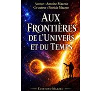 AUX FRONTIÈRES DE L'UNIVERS ET DU TEMPS