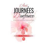 Aux journées d’enfance - Recueil VI de 100 pensmes pensées en poèmes