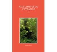 Aux Limites De Létrange (ebook)