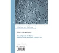 Aux origines du Coran: Questions d'hier, approches d'aujourd'hui