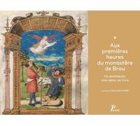 Aux premières heures du monastère de Brou: Un architecte, une reine, un livre
