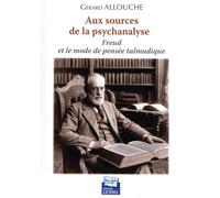 Aux sources de la psychanalyse: Freud et le mode de pensée talmudique