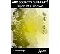 Aux sources du karaté: Fujian et Okinawa