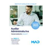 Auxiliar Administratiu/iva. Temari Específic Volum 1: Instituto Catalá