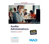 Auxiliar Administrativo/a de la Administración General del Estado (Acceso libre). Temario volumen 1