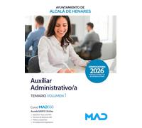 AUXILIAR ADMINISTRATIVO/A AYUNTAMIENTO DE ALCALA DE HENARES. TEMARIO VOLUMEN 1
