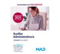 Auxiliar Administrativo/a del Ayuntamiento de Valladolid. Temario volumen 1