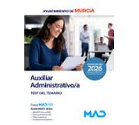 Auxiliar Administrativo/a Del Ayuntamiento De Murcia. Test Del Temario