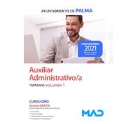 Auxiliar Administrativo/a del Ayuntamiento de Palma. Temario volumen 1