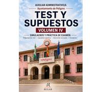 Auxiliar Administrativo/a del Ayuntamiento de Peligros: Volumen IV · Test, supuestos prácticos y simulacros