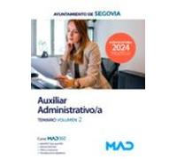 Auxiliar Administrativo/a Del Ayuntamiento De Segovia. Temario Volumen