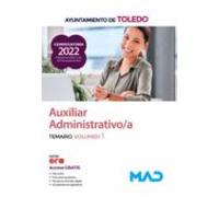 Auxiliar Administrativo/a del Ayuntamiento de Toledo. Temario volumen 1