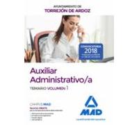 Auxiliar Administrativo/a del Ayuntamiento de Torrejón de Ardoz. Temario volumen 1