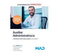 Auxiliar Administrativo/a del Ayuntamiento de Zaragoza. Temario Parte segunda volumen 1