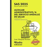 Auxiliar Administrativo a del Servicio Andaluz de Salud. SAS 2025. Temario Específico (OPOSICIONES)