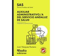 Auxiliar Administrativo/a del Servicio Andaluz de Salud. SAS. Temario Específico (OPOSICIONES)