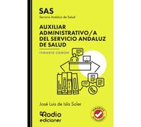 Auxiliar Administrativo/a del Servicio Andaluz de Salud. Temario Común. SAS (OPOSICIONES)