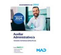Auxiliar Administrativo/a del Ayuntamiento de Cádiz. Temario de Materias Específicas