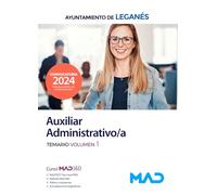 AUXILIAR ADMINISTRATIVO AYUNTAMIENTO DE LEGANES TEMARIO VOL. 1