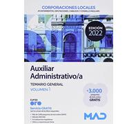 Auxiliar Administrativo de Corporaciones Locales. Temario General Volumen 1