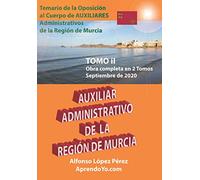 AUXILIAR ADMINISTRATIVO DE LA REGIÓN DE MURCIA - TOMO 2: Temario de oposiciones 2020