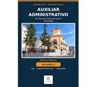 Auxiliar Administrativo del Ayuntamiento de Jayena (Granada): Test, supuestos prácticos y simulacros · Volumen IV · 25 temas