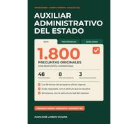 Auxiliar Administrativo del Estado. Tests, psicotécnicos y simulacros: 1.800 preguntas originales con respuesta comentada para el Cuerpo General Auxiliar (C2). Programa vigente