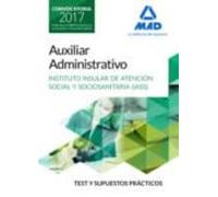 Auxiliar Administrativo Del Instituto Insular De Atención Social Y Sociosanitaria. Test Y Supuestos Prácticos