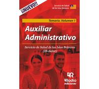 Auxiliar Administrativo. Servicio de Salud de las Islas Baleares. Temario Volumen 1 (OPOSICIONES)