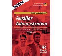 Auxiliar Administrativo. Servicio de Salud de las Islas Baleares. Temario Volumen 1 (OPOSICIONES)