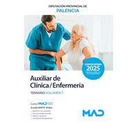 Auxiliar de Clínica/Enfermería de la Diputación Provincial de Palencia. Temario volumen 1