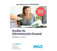 Auxiliar de Administración General del Ayuntamiento de Granada. Temario volumen 1