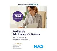 Auxiliar de Administración General del Ayuntamiento de Málaga. Test del temario y supuestos prácticos