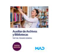 Auxiliar de Archivos y Bibliotecas. Test del Temario General