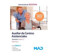 Auxiliar de Centros Asistenciales de la Diputación de Segovia. Temario parte 2 volumen 1