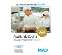 Auxiliar de cocina de la Administración general de la Comunidad Autónoma de Galicia. Temario parte específica volumen 1