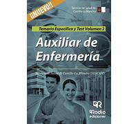 Auxiliar de Enfermería. Servicio de Salud de Castilla La Mancha (SESCAM). Temario Específico y Test. Volumen 2 (SIN COLECCION)